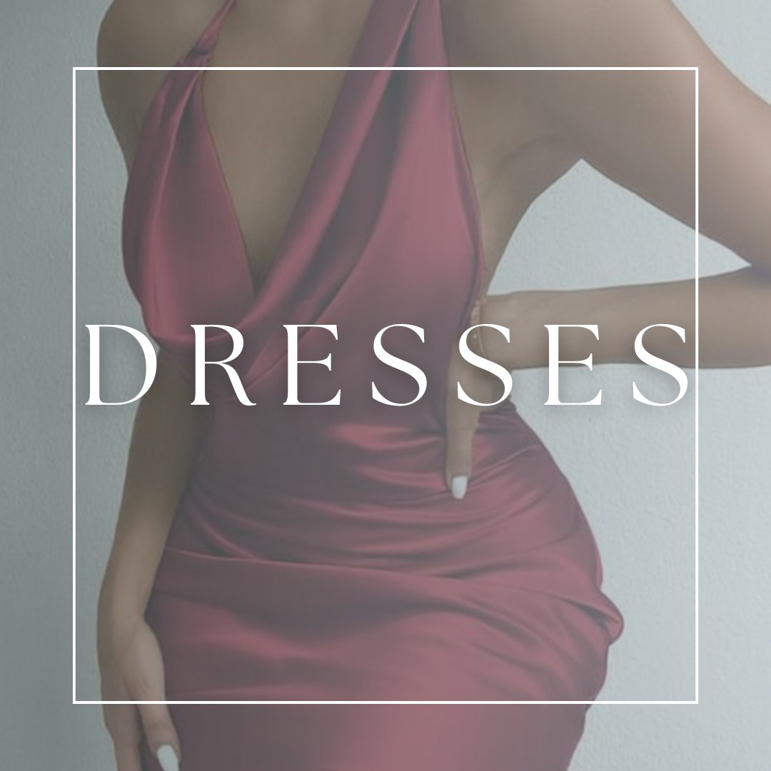 DRESSES
